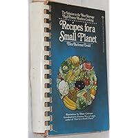 Recipes for a Small Planet: The Art and Science of High Protein Vegetarian Cookery Recipes for a Small Planet: The Art and Science of High Protein Vegetarian Cookery Spiral-bound Paperback Mass Market Paperback