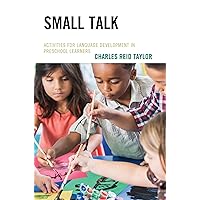 Small Talk: Activities for Language Development in Preschool Learners Small Talk: Activities for Language Development in Preschool Learners Kindle Paperback Hardcover