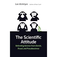 The Scientific Attitude: Defending Science from Denial, Fraud, and Pseudoscience (Mit Press) The Scientific Attitude: Defending Science from Denial, Fraud, and Pseudoscience (Mit Press) Paperback Kindle Audible Audiobook Hardcover Audio CD