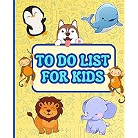To do list for kids - A simple, easy and fun daily task checklist planner for kids.: Organizer for kids-organize with animal buddies. Suitable for kids ages 6,7,8,9,10,11,12