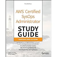 AWS Certified SysOps Administrator Study Guide: Associate SOA-C02 Exam (Sybex Study Guide) AWS Certified SysOps Administrator Study Guide: Associate SOA-C02 Exam (Sybex Study Guide) Paperback Kindle Spiral-bound