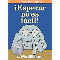 ¡Esperar no es fácil!-An Elephant and Piggie Book, Spanish Edition ¡Esperar no es fácil!-An Elephant and Piggie Book, Spanish Edition Hardcover