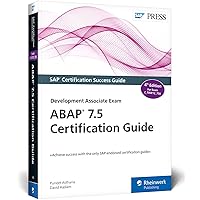 ABAP 7.5 Certification Guide - The SAP-Endorsed Certification Series (SAP PRESS) ABAP 7.5 Certification Guide - The SAP-Endorsed Certification Series (SAP PRESS) Paperback
