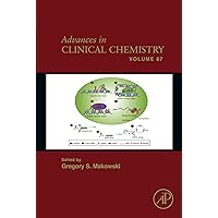 Advances in Clinical Chemistry (ISSN Book 87) Advances in Clinical Chemistry (ISSN Book 87) Kindle Hardcover
