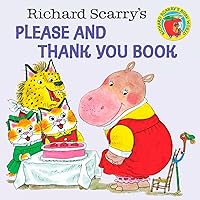 Richard Scarry's Please and Thank You Book (Pictureback(R)) Richard Scarry's Please and Thank You Book (Pictureback(R)) Paperback School & Library Binding