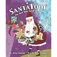 SantaToot: The Fart That Saved Christmas (CinderToot Fairy Tale Series)
