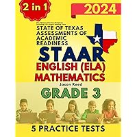 State of Texas Assessments of Academic Readiness (STAAR) Grade 3: The Ultimate Practice Workbook for Mathematics and English Language Arts Literacy ... Full-Length Tests (STAAR Test Prep Grade 3)
