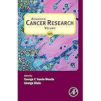 Advances in Cancer Research (Volume 103) Advances in Cancer Research (Volume 103) Hardcover Kindle