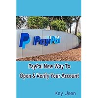 PayPal New Way To Open & Verify Your Account PayPal New Way To Open & Verify Your Account Kindle Paperback