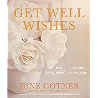 Get Well Wishes: Prayers and Poems for Comfort and Healing Get Well Wishes: Prayers and Poems for Comfort and Healing Paperback Kindle Audible Audiobook