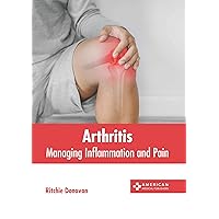 Arthritis: Managing Inflammation and Pain