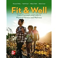 LooseLeaf for Fit & Well: Core Concepts and Labs in Physical Fitness and Wellness LooseLeaf for Fit & Well: Core Concepts and Labs in Physical Fitness and Wellness Paperback Hardcover