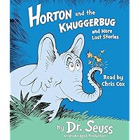 Horton and the Kwuggerbug and more Lost Stories Horton and the Kwuggerbug and more Lost Stories Hardcover Kindle Audible Audiobook Paperback Audio CD