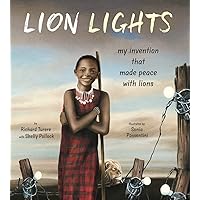 Lion Lights: My Invention That Made Peace with Lions Lion Lights: My Invention That Made Peace with Lions Hardcover Kindle