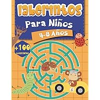 +100 Laberintos para Niños 4-8 Años: Libro de Actividades Rompecabezas para Niños de 4, 5, 6, 7, 8 Años (Spanish Edition)