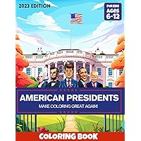 American Presidents Coloring Book: 2023 Edition. Awesome Coloring Pages for kids 6-12. Fun, realistic portraits of all 46 U.S. Presidents with fun facts American Presidents Coloring Book: 2023 Edition. Awesome Coloring Pages for kids 6-12. Fun, realistic portraits of all 46 U.S. Presidents with fun facts Paperback