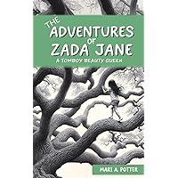 The Adventures of Zada Jane: A Tomboy Beauty Queen The Adventures of Zada Jane: A Tomboy Beauty Queen Paperback