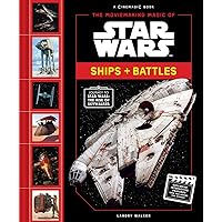 The Moviemaking Magic of Star Wars: Ships & Battles The Moviemaking Magic of Star Wars: Ships & Battles Hardcover