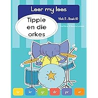 Leer my lees Vlak 5, Boek 10: Tippie en die orkes: 10. Tippie en die orkes (Afrikaans Edition) Leer my lees Vlak 5, Boek 10: Tippie en die orkes: 10. Tippie en die orkes (Afrikaans Edition) Kindle