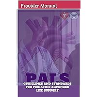 GUIDELINES AND STANDARDS FOR PEDIATRIC ADVANCED LIFE SUPPORT (PALS)