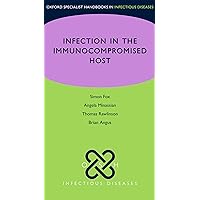 OSH Infection in the Immunocompromised Host (Oxford Specialist Handbooks) OSH Infection in the Immunocompromised Host (Oxford Specialist Handbooks) Kindle Paperback