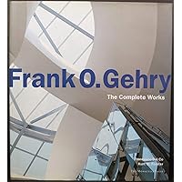 Frank O. Gehry: The Complete Works Frank O. Gehry: The Complete Works Hardcover Paperback