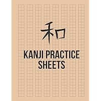 Kanji Practice Sheets: Genkouyoushi Paper to Learn the Basic Japanese Characters