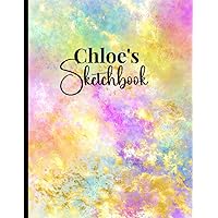 Chloe's Sketchbook: Personalized Sketchbook With Name Chloe, Personal Gift For Girl Name Chloe, Colorful Blank Sketchbook For Drawing, Doodling, And Sketching