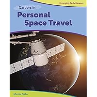 Careers in Personal Space Travel (Bright Futures Press: Emerging Tech Careers) Careers in Personal Space Travel (Bright Futures Press: Emerging Tech Careers) Kindle Library Binding Paperback