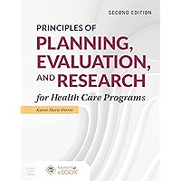 Principles of Planning, Evaluation, and Research for Health Care Programs Principles of Planning, Evaluation, and Research for Health Care Programs Paperback eTextbook Spiral-bound