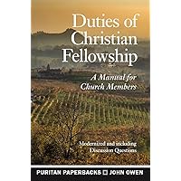 Duties of Christian Fellowship (Puritan Paperbacks) Duties of Christian Fellowship (Puritan Paperbacks) Paperback