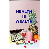 Health is Wealth: The Priceless Investment