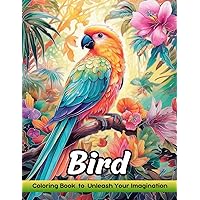 Bird: Coloring Book for Adults with Bird for Stress Relief and Relaxation Bird: Coloring Book for Adults with Bird for Stress Relief and Relaxation Paperback