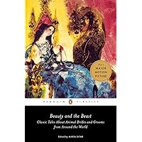 Beauty and the Beast: Classic Tales About Animal Brides and Grooms from Around the World Beauty and the Beast: Classic Tales About Animal Brides and Grooms from Around the World Paperback Kindle