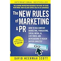 The New Rules of Marketing and PR: How to Use Content Marketing, Podcasting, Social Media, AI, Live Video, and Newsjacking to Reach Buyers Directly The New Rules of Marketing and PR: How to Use Content Marketing, Podcasting, Social Media, AI, Live Video, and Newsjacking to Reach Buyers Directly Paperback Audible Audiobook Kindle Audio CD