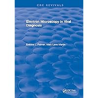 Electron Microscopy in Viral Diagnosis Electron Microscopy in Viral Diagnosis Kindle Hardcover