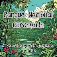 Parque Nacional Corcovado (Spanish Edition)