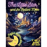 The Little Star and the Radiant Moon: Bedtime Stories for Kids, 7 in 1, age 5-10