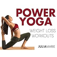Power Yoga Weight Loss Workouts With Julia Marie