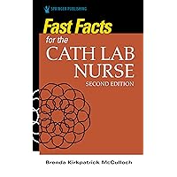Fast Facts for the Cath Lab Nurse