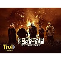 Mountain Monsters: By the Fire - Season 1