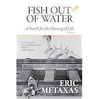 Fish Out of Water: A Search for the Meaning of Life Fish Out of Water: A Search for the Meaning of Life Hardcover Kindle Audible Audiobook Paperback Audio CD