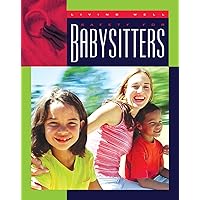 Safety for Babysitters (Living Well) Safety for Babysitters (Living Well) Kindle Library Binding