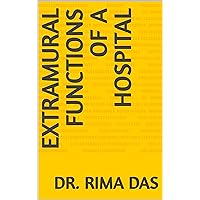 EXTRAMURAL FUNCTIONS OF A HOSPITAL (Healthcare Management)