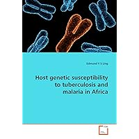 Host genetic susceptibility to tuberculosis and malaria in Africa Host genetic susceptibility to tuberculosis and malaria in Africa Paperback