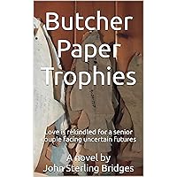 Butcher Paper Trophies Butcher Paper Trophies Kindle Paperback