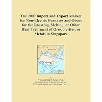 The 2009 Import and Export Market for Non-Electric Furnaces and Ovens for the Roasting, Melting, or Other Heat Treatment of Ores, Pyrites, or Metals in Singapore