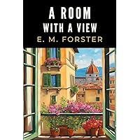 A Room with a View: Large Print - The Original 1908 Classic Edwardian Novel A Room with a View: Large Print - The Original 1908 Classic Edwardian Novel Kindle Audible Audiobook Mass Market Paperback Hardcover Paperback Audio CD Pocket Book