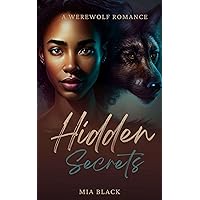Hidden Secrets: (BBW Paranormal Werewolf Shifter Romance) (Crestwood Paranormal Romance Book 1) Hidden Secrets: (BBW Paranormal Werewolf Shifter Romance) (Crestwood Paranormal Romance Book 1) Kindle Audible Audiobook