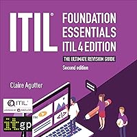 ITIL Foundation Essentials ITIL 4 Edition: The Ultimate Revision Guide, Second Edition ITIL Foundation Essentials ITIL 4 Edition: The Ultimate Revision Guide, Second Edition Audible Audiobook Paperback Kindle